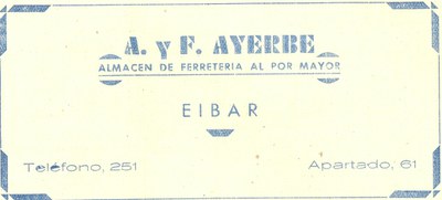 1) A. y F. Ayerbe Almacén de ferretería al por mayor 1) A. y F. Ayerbe Almacén de ferretería al por mayor