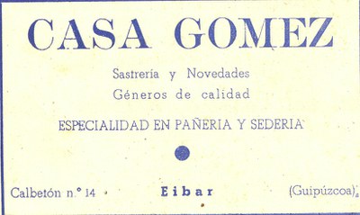28) Casa Gómez (especialidad en pañería y sedería) 28) Casa Gómez (especialidad en pañería y sedería)