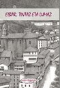 El libro de Julen Zabaleta “Eibar, Tintaz eta Lumaz” y su testimonio en “Eibartarren Ahotan”. El libro de Julen Zabaleta “Eibar, Tintaz eta Lumaz” y su testimonio en “Eibartarren Ahotan”.