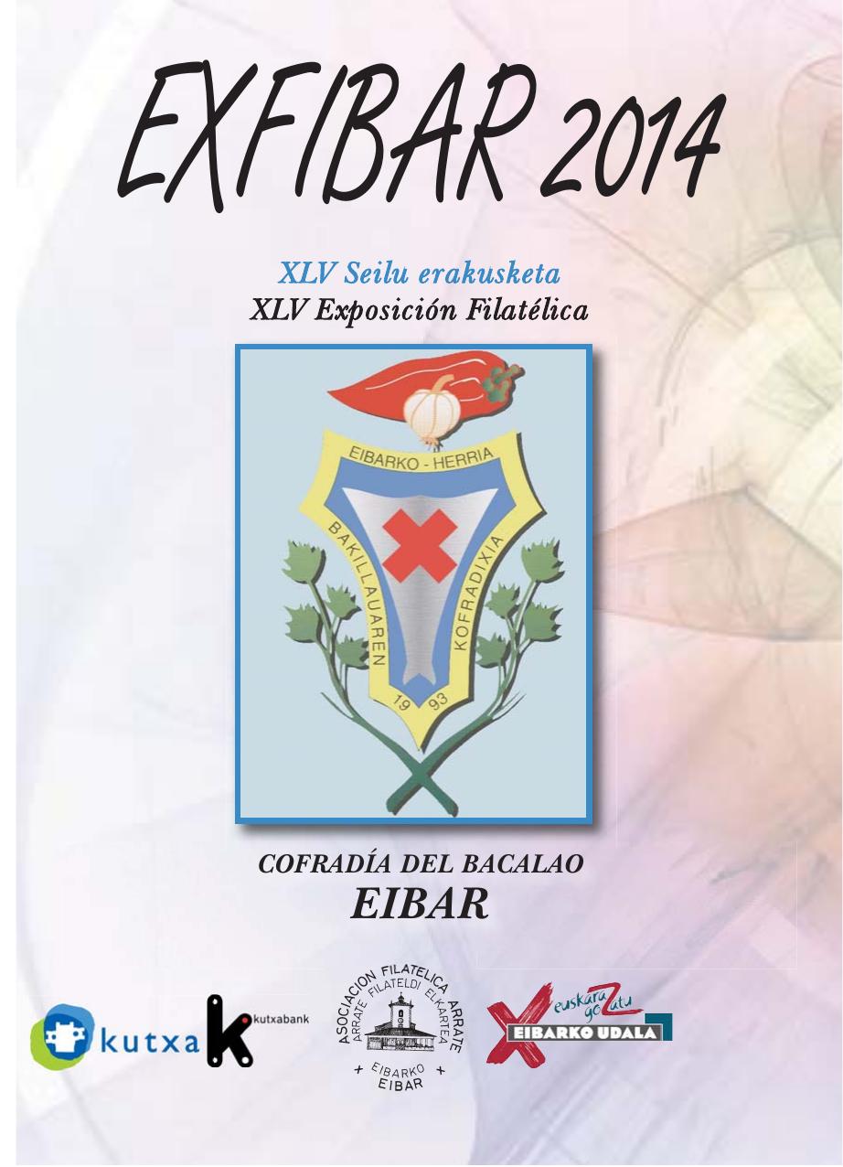 EXFIBAR 2014 celebra su XLV Exposición Filatélica con la ‘Cofradía del Bacalao’ de Eibar como eje de la misma. 