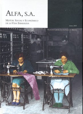 Alfa, S.A. Motor social y económico de la vida eibarresa