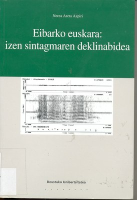 Eibarko euskara: izen sintagmaren deklinabidea