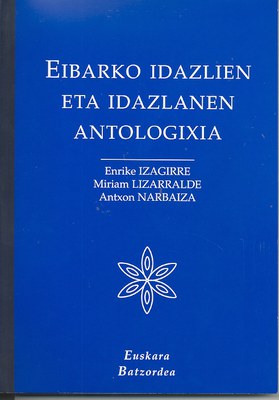 Eibarko idazlien eta idazlanen antologixia