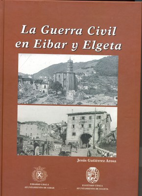 La guerra civil en Eibar y Elgeta