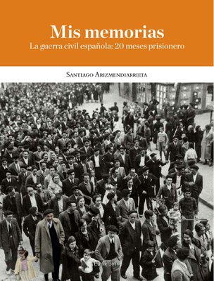 Mis memorias: Santiago Arizmendiarrieta