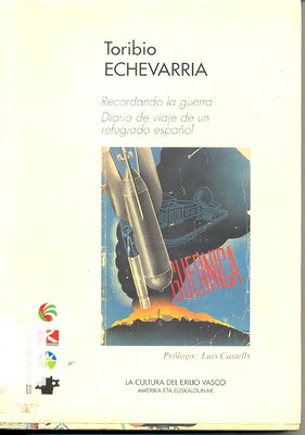 Recordando la guerra. Diario de viaje de un refugiado español