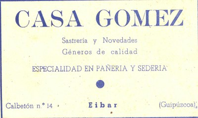 28) Casa Gómez (especialidad en pañería y sedería) 28) Casa Gómez (especialidad en pañería y sedería)