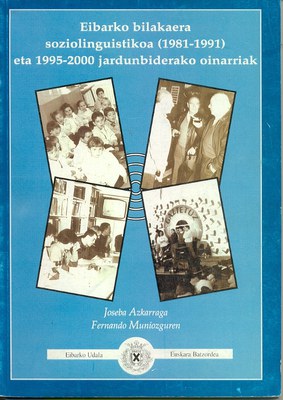 Eibarko bilakaera soziolinguistikoa (1981-1991) eta 1995-2000 jardunbiderako oinarriak