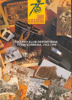 Eibarko Klub Deportiboa : 75. urteurrena, 1924-1999