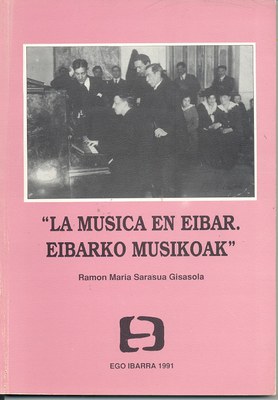 La música en Eibar : Eibarko musikoak