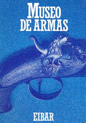 Museo de armas : Eibar